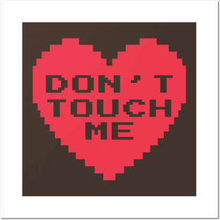 Anti Valentines Day - Don't Touch Me Posters and Art